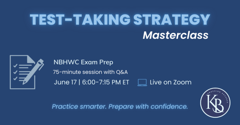 Test-Taking Strategy Masterclass (NBHWC Exam Prep – Tuesday Session)