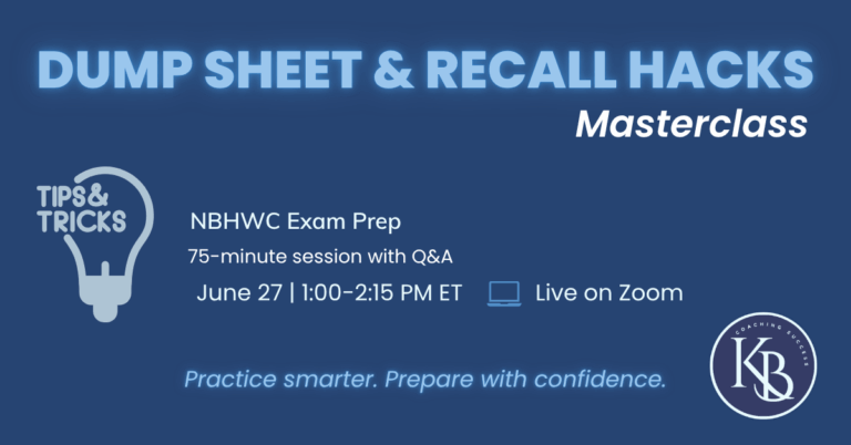 Dump Sheet + Recall Hacks Workshop (NBHWC Exam Prep – Friday Session)