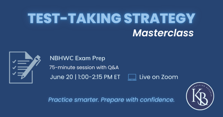 Test-Taking Strategy Masterclass (NBHWC Exam Prep – Friday Session)