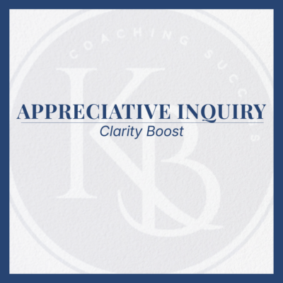 Clarity Boost: Appreciative Inquiry